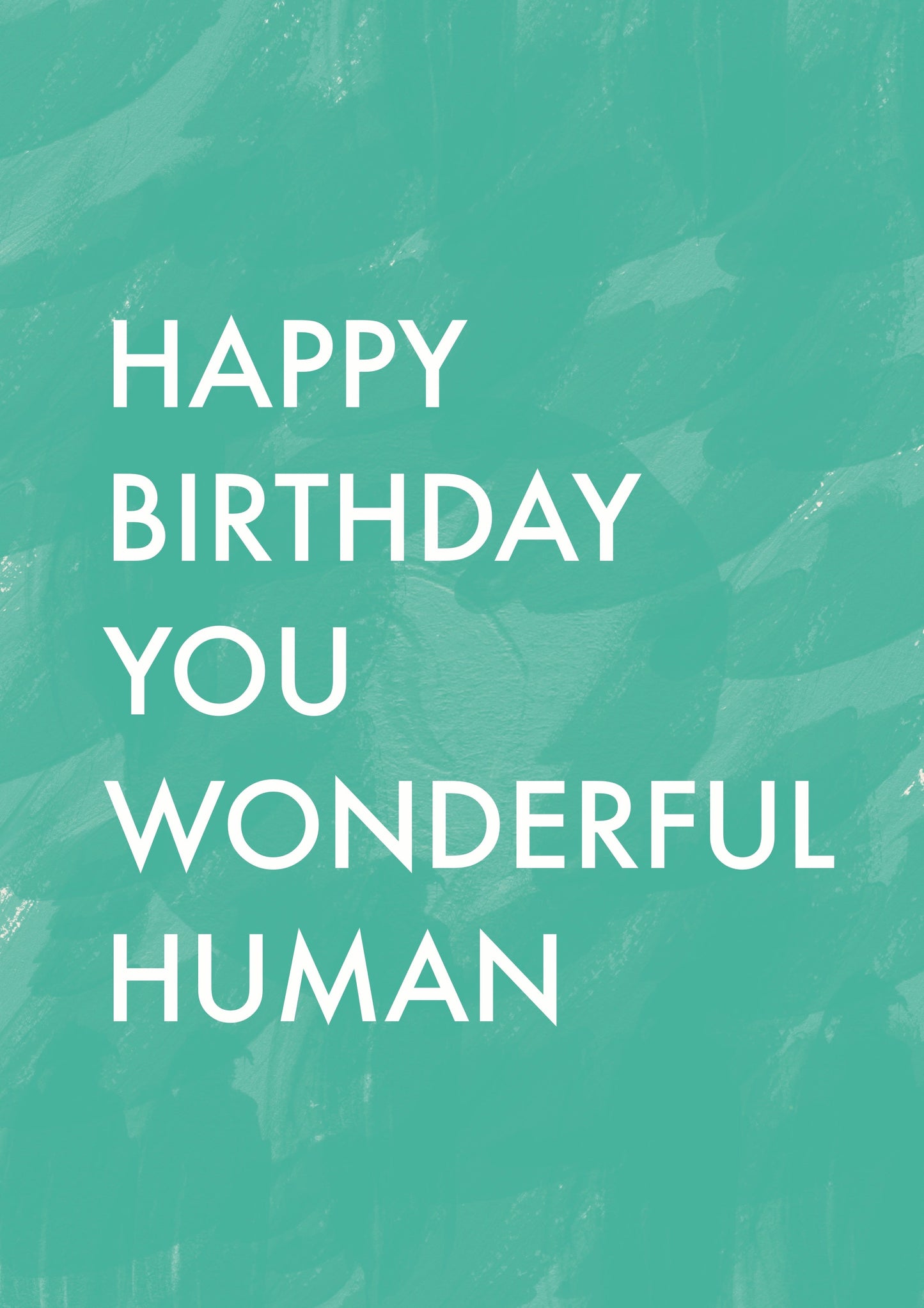 Happy Birthday you wonderful human