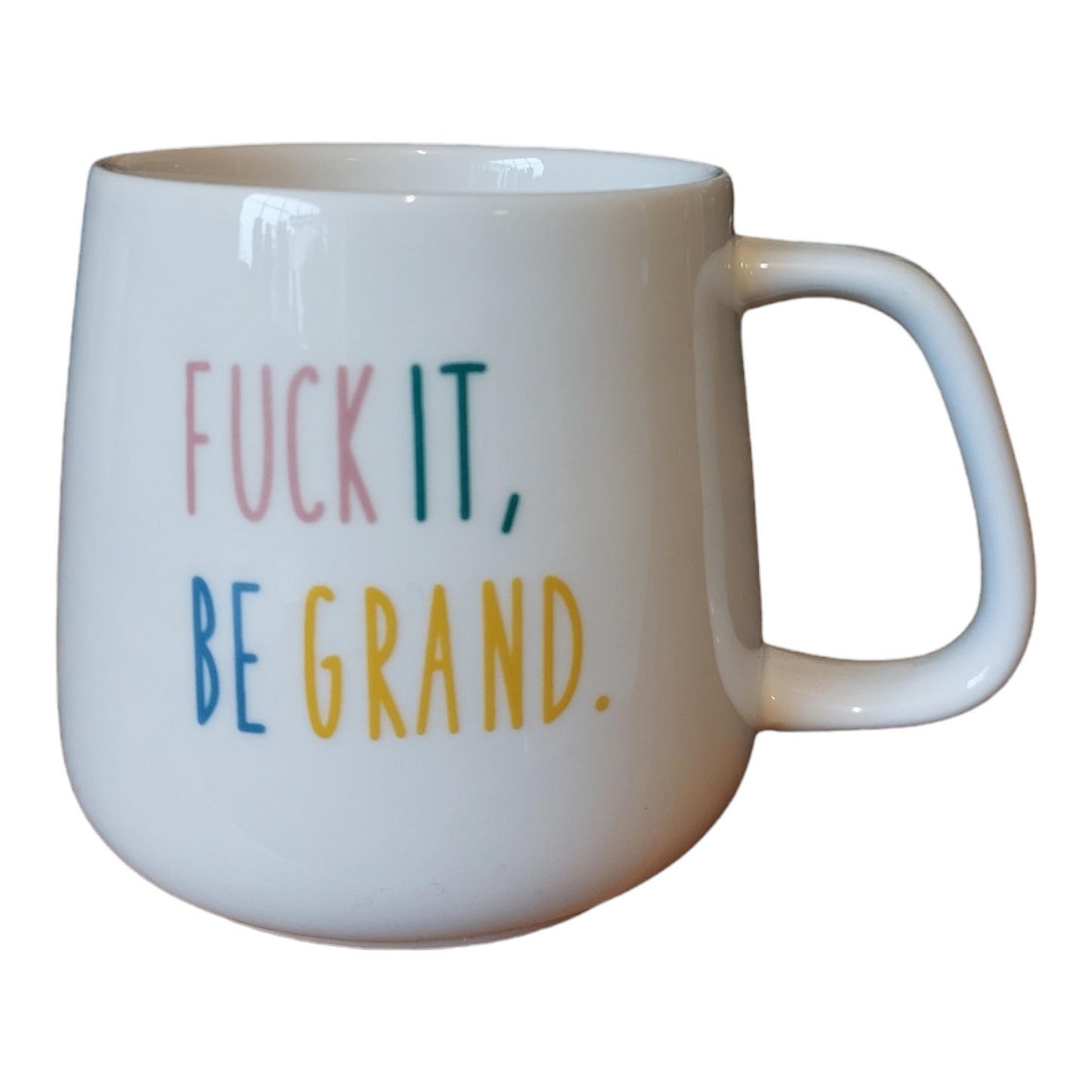 Fuck it Be Grand