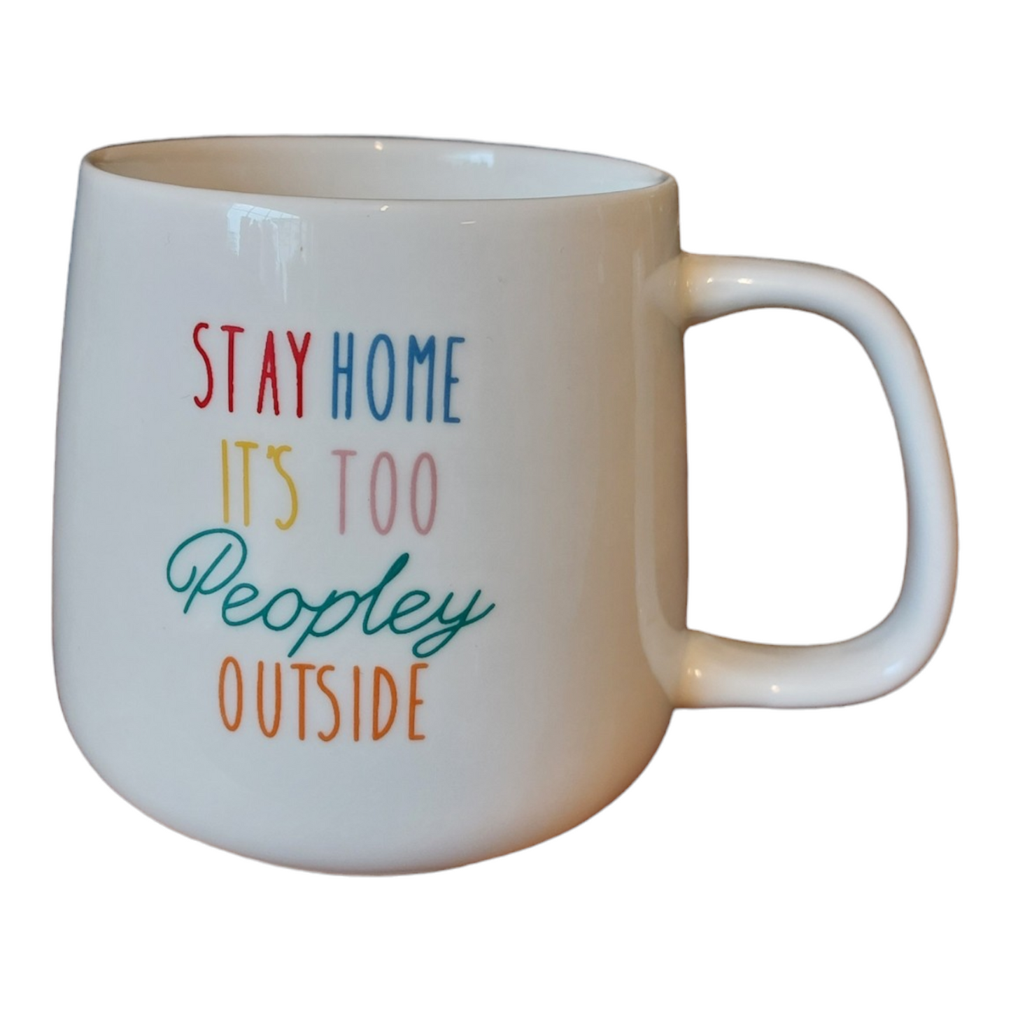 Stay Home it's Too Peopley Outside