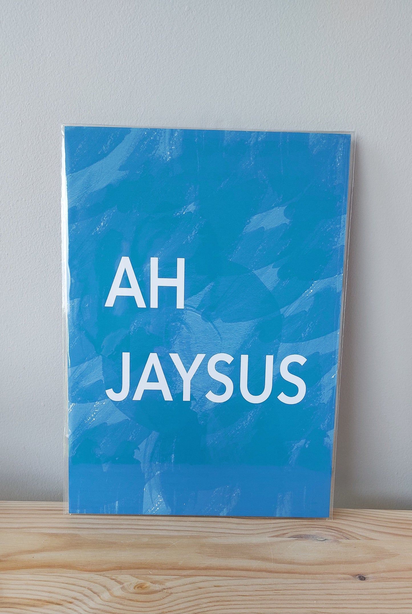 Ah Jaysus - A4 Art Print
