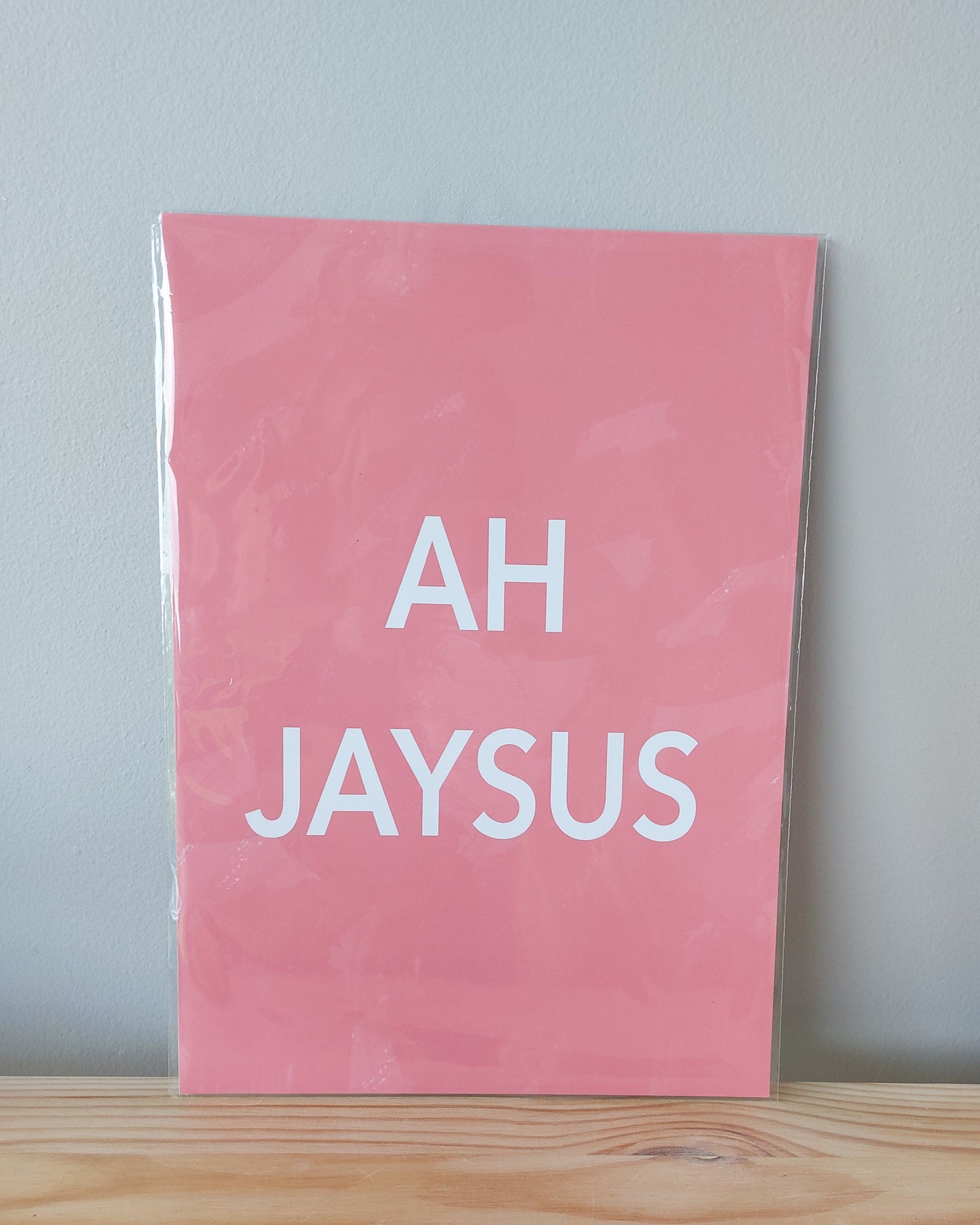 Ah Jaysus - A4 Art Print