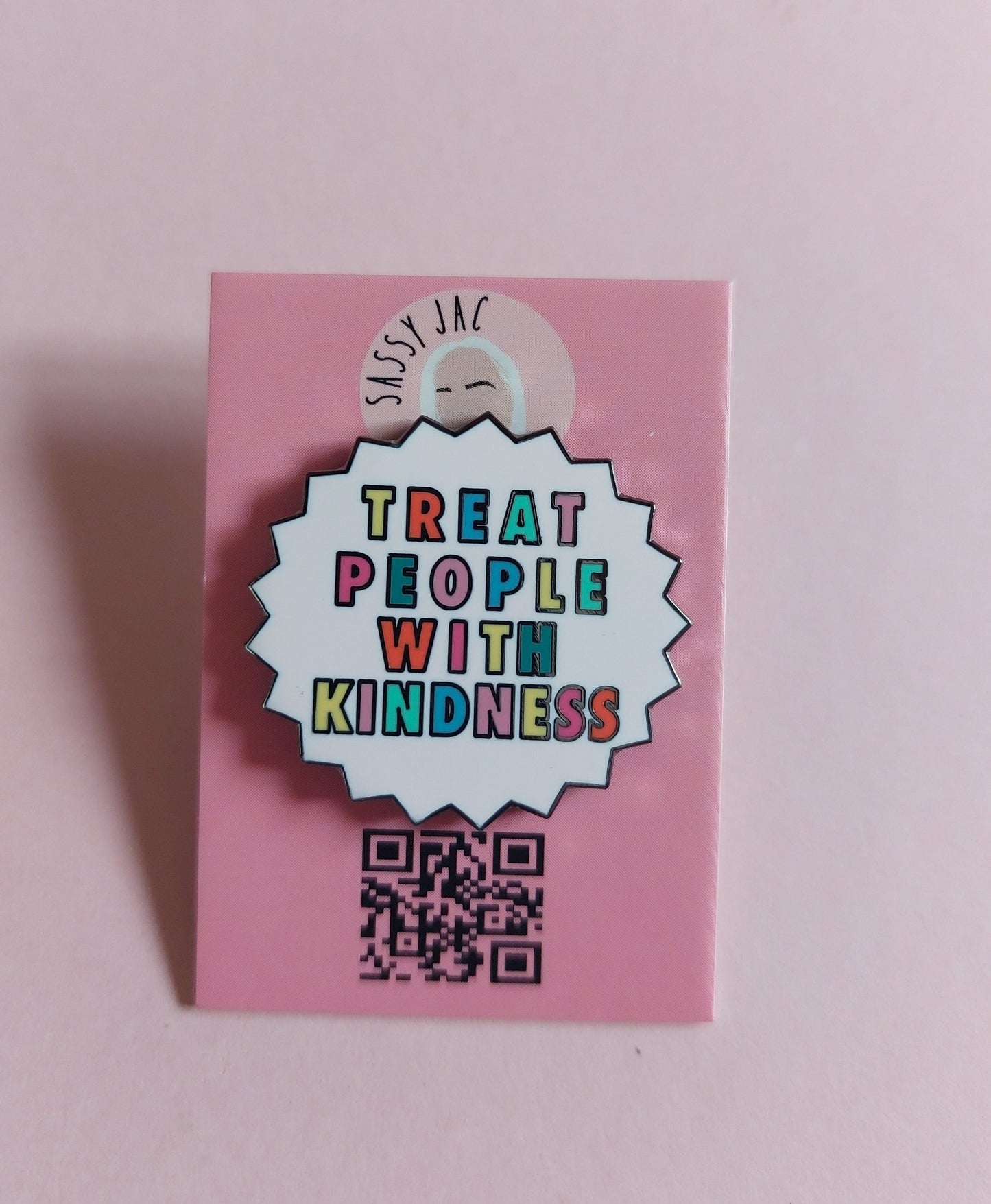 Treat People with Kindness Pin Badge