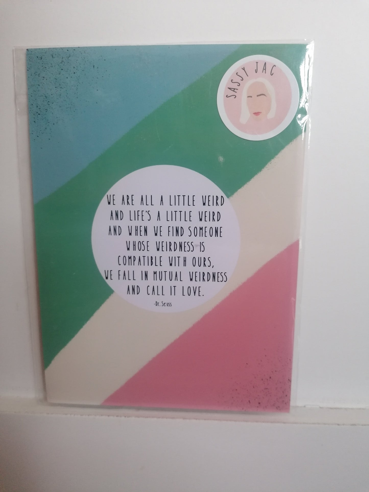 We Are all a little weird...Dr. Seuss