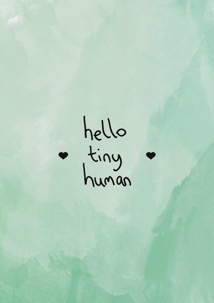 Hello tiny human Green