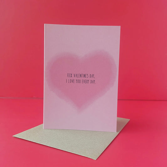 Feck Valentine's Day