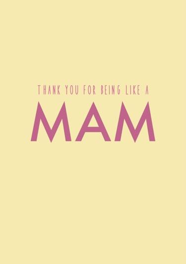 Thanks for being like a Mam