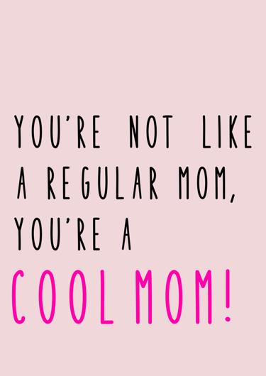 Mean Girls inspired - You're not like a regular mom....